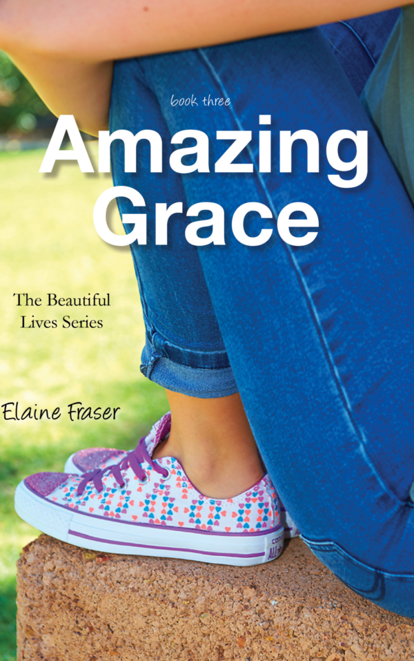 Amazing Grace Beautiful Lives Series Book Three