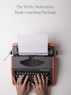 The Write Motivation Book Coaching Package The Write Motivation Book Coaching Package